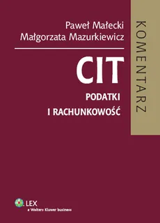 CIT Podatki i rachunkowość - Paweł Małecki, Małgorzata Mazurkiewicz
