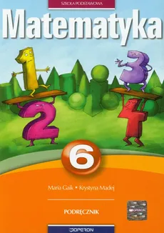 Matematyka 6 Podręcznik - Krystyna Madej, Maria Gaik