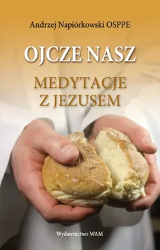 Ojcze nasz - Andrzej Napiórkowski