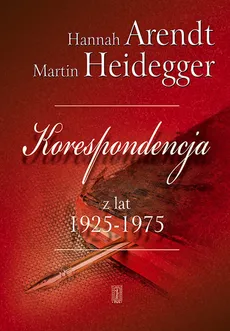 Korespondencja z lat 1925-1975 - Hannah Arendt, Martin Heidegger