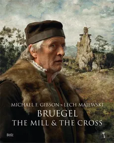 Bruegel The Mill & the Cross - Outlet - Gibson Michael Francis, Lech Majewski