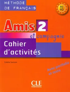 Amis et compagnie 2 Ćwiczenia A1 - Colette Samson