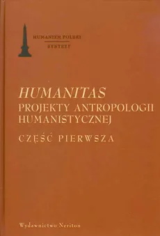 Humanitas Projekty antropologii Humanistycznej część 1