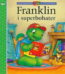Franklin i superbohater - Paulette Bourgeois, Brenda Clark