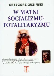 W matni socjalizmu- totalitaryzmu - Outlet - Grzegorz Guziński