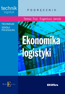 Ekonomika logistyki - Outlet - Eugeniusz Januła, Teresa Truś