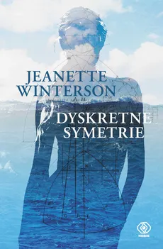 Dyskretne symetrie - Jeanette Winterson