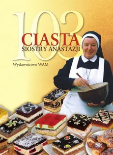 103 ciasta Siostry Anastazji - Anastazja Pustelnik