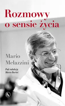 Rozmowy o sensie życia - Mario Melazzini