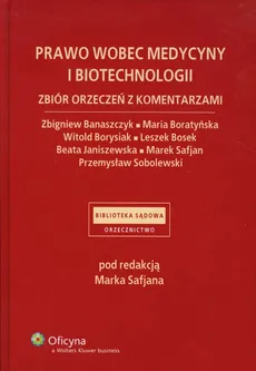 Prawo wobec medycyny i biotechnologii - Praca zbiorowa