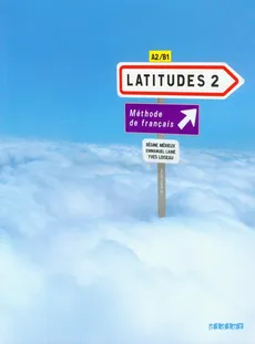 Latitudes 2 Podręcznik A2/B1 + CD - Outlet - Emmanuel Laine, Yves Loiseau, Regine Merieux