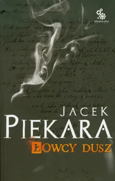 Łowcy dusz - Jacek Piekara