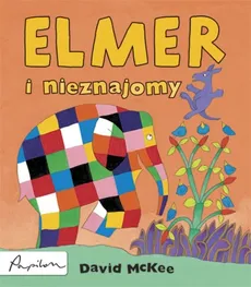 Elmer i nieznajomy - David McKee