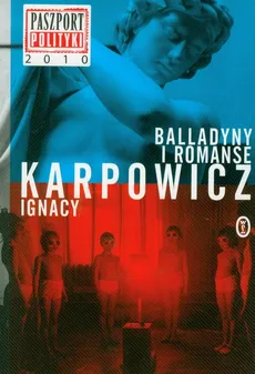 Balladyny i romanse - Outlet - Ignacy Karpowicz