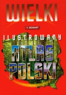 Wielki ilustrowany atlas Polski - Outlet