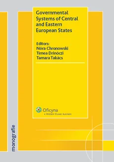 Governmental Systems of Central and Eastern European States - Nóra Chronowski, Timea Drinóczi, Tamara Takacs
