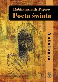 Poeta świata Antologia - Rabindranath Tagore