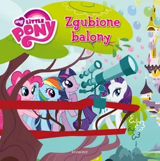 Mój kucyk Pony Zgubione balony - Barbara Galińska