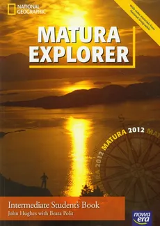 Matura Explorer Intermediate Student's Book + CD Matura 2012 Zakres podstawowy i rozszerzony - John Hughes, Beata Polit
