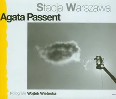 Stacja Warszawa - Agata Passent