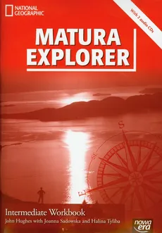 Matura Explorer Intermediate Workbook + 2 CD Matura 2012 Zakres podstawowy i rozszerzony - John Hughes, Joanna Sadowska, Halina Tyliba