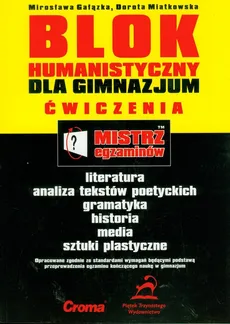 Mistrz egzaminów Blok humanistyczny dla gimnazjum ćwiczenia - Outlet - Mirosława Gałązka, Dorota Miatkowska