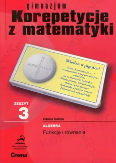 Zeszyt 3 gimnazjum Korepetycje z matematyki - Halina Sabok