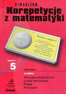 Zeszyt 5 gimnazjum Korepetycje z matematyki - Halina Sabok