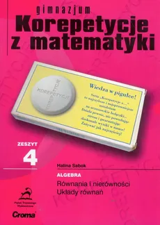 Zeszyt 4 gimnazjum Korepetycje z matematyki - Halina Sabok