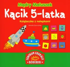 Mądry Maluszek Kącik 5-latka Książeczka z nalePKAMI - Weronika Goszczyńska