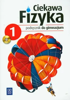 Ciekawa fizyka 1 Podręcznik z płytą CD - Jadwiga Poznańska, Maria Rowińska, Elżbieta Zając