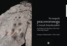 Na tropach praczworonoga w Górach Świętokrzyskich - Grzegorz Niedźwiedzki, Piotr Szrek