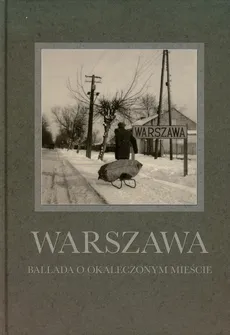 Warszawa Ballada o okaleczonym mieście - Outlet
