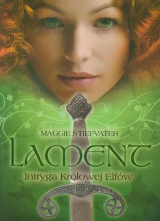 Lament Intryga Królowej Elfów - Maggie Stiefvater