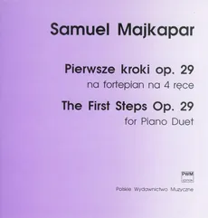 Pierwsze kroki na fortepian na 4 ręce op. 29 - Samuel Majkapar