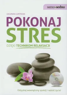 Pokonaj stres dzięki technikom relaksacji - Outlet - Dagmara Gmitrzak