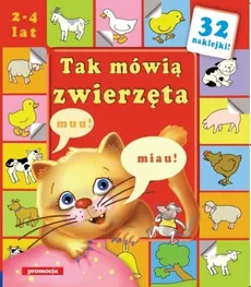 Tak mówią zwierzęta 2-4 lat - Emil Pasierski, Aleksandra Hada, Tamara Bolanowska