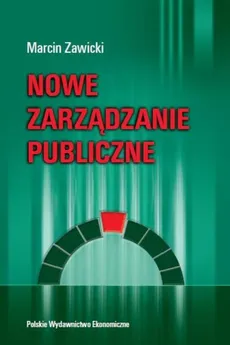 Nowe zarządzanie publiczne - Marcin Zawicki