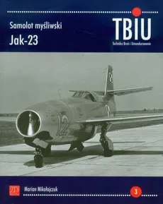 Samolot myśliwski Jak -23 - Marian Mikołajczuk