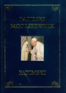 Papieski modlitewnik fatimski - Jan Paweł II