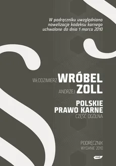 Polskie prawo karne część ogólna - Włodzimierz Wróbel, Andrzej Zoll