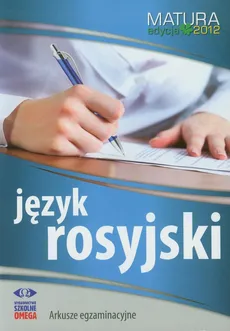 Język rosyjski Matura 2012 Arkusze egzaminacyjne