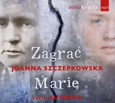 Zagrać Marię - Joanna Szczepkowska