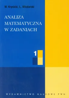 Analiza matematyczna w zadaniach 1 - Outlet - Włodzimierz Krysicki, Lech Włodarski