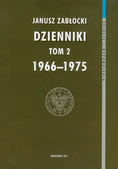 Dzienniki 1966-1975 Tom 2 - Janusz Zabłocki