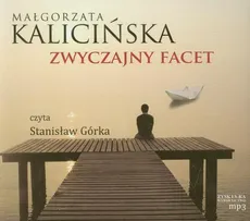 Zwyczajny facet - Małgorzata Kalicińska