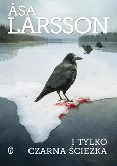 I tylko czarna ścieżka - Outlet - Asa Larsson