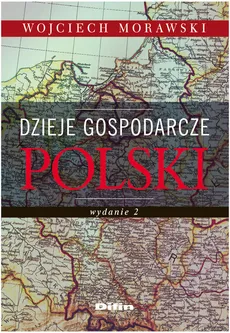 Dzieje gospodarcze Polski - Wojciech Morawski