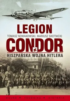 Legion Condor - Tomasz Nowakowski, Mariusz Skotnicki
