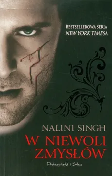 W niewoli zmysłów - Nalini Singh